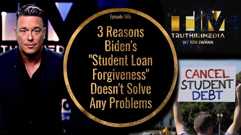 3 Reasons Biden's "Student Loan Forgiveness" Doesn't Solve Any Problems