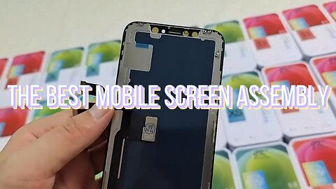 The best mobile screen assembly: what you need to know in 2024