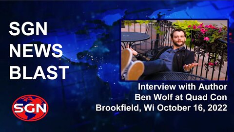 SGN News Blast: Interview with Author Ben Wolf at Quad Con Brookfield, Wi Oct 16, 2022