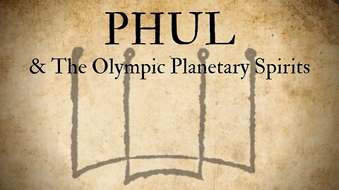 PHUL & The Olympic Planetary Spirits | HERMETIC MYSTERY SCHOOL with Frater R∴C∴