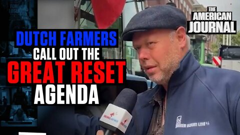 Dutch Farmers Call Out WEF Great Reset Depopulation Agenda