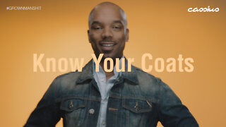 Know Your Coats! | Grown Man Sh*t