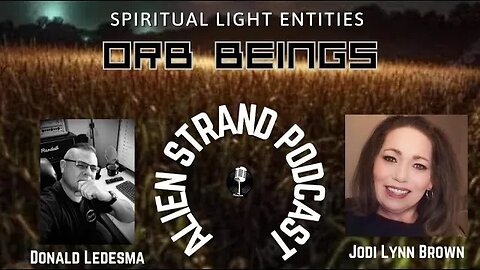 ORB Beings with Guest Jodi Brown