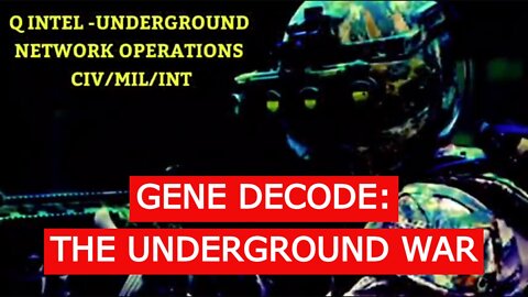 GENE DECODE: THE UNDERGROUND WAR