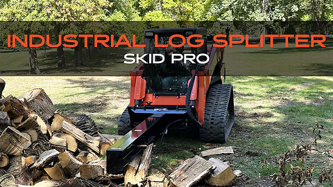 Split Logs Like a Boss with The Skid Pro Industrial Log Splitter Attachment