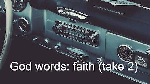 God words: faith (take 2)