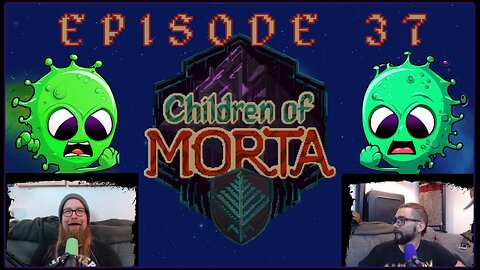 SKATCAST | The Brotherly Brain Cell | Episode 37 - Children of Morta