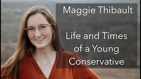 The Maggie Thibault Interview: Young, Brave, and Conservative