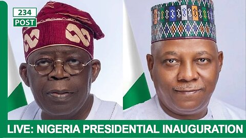 LIVE NOW: 2023 Nigeria Presidential Inauguration (Bola Tinubu and Kashim Shettima)