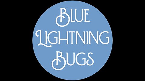 Blue Lightning Bugs: My Blue Heaven | It Had To Be You | Back Home Again In Indiana