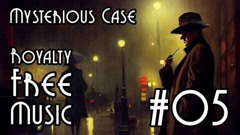 FREE Music for Commercial Use at YME - Mysterious Case #05