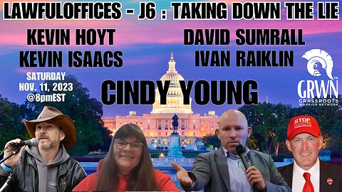 EXPOSING J6: Lawfuloffices- Ivan Raiklin, David Sumrall join TEAM CINDY YOUNG