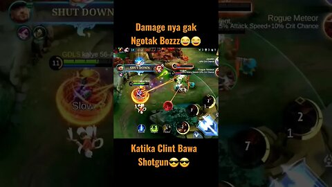 Clint bawa Shotgun Damage nya gak Ngotak😅😂😂😂 #razimaruyama #mobilelegend #savage #maniac #clint