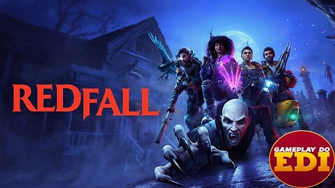 REDFALL || INÍCIO DE GAMEPLAY [XBOX SERIES X]