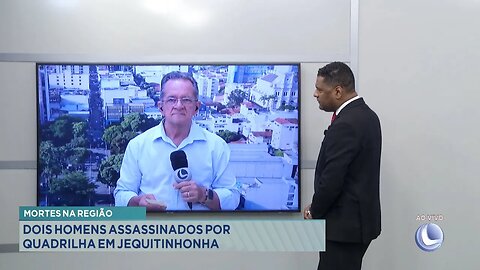 Mortes na Região: Dois Homens Assassinados por Quadrilha em Jequitinhonha.