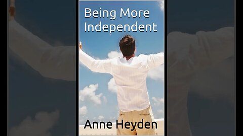 Being More Independent Chapter 8 Making Decisions for Yourself