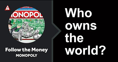 MONOPOLY - Who owns the world? Documentary by Tim Gielen