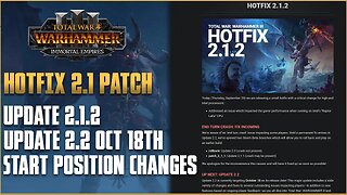 TW: WARHAMMER III & Immortal Empires Update 2.1.2 & 2.2 / News!