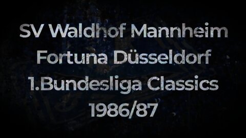 SV Waldhof Mannheim vs Fortuna Düsseldorf 1.Bundesliga Classics 1986/87