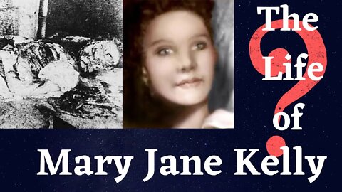 Mary Jane Kelly: Jack the Ripper’s Fifth Victim (Ripper Victims EPISODE Five)