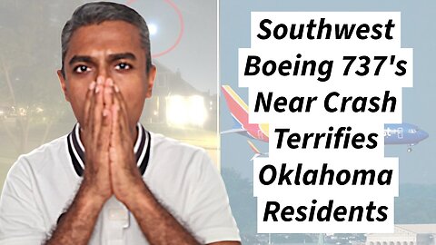 Southwest Boeing 737's Near Crash Terrifies Oklahoma Residents