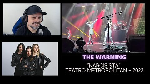 The Warning - “Narcisista” Teatro Metropolitan - 2022 - Brazilian React