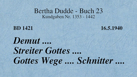 BD 1421 - DEMUT .... STREITER GOTTES .... GOTTES WEGE .... SCHNITTER ....