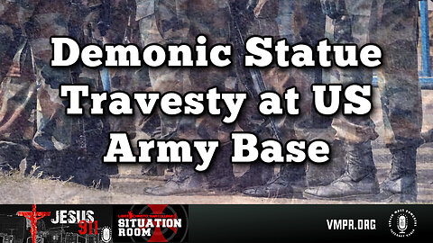 20 Dec 23, Jesus 911: Demonic Statue Travesty at US Army Base