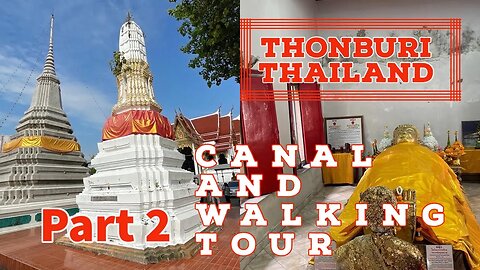 Exploring the Canals and Alleyways of Thonburi Thailand - Part 2