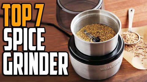 Best Spice Grinder - Top 7 Coffee and Spice Grinders