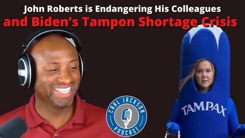 John Roberts is Endangering His Colleagues and Biden’s Tampon Shortage Crisis