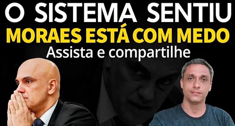 In Brazil THE TIME IS NOW!! Watch and share - The system felt it and Xandão is afraid