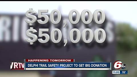 Delphi trail safety project to get big donation