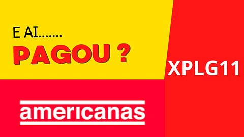 #xplg11 Pagou??