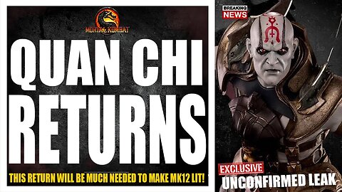 Mortal Kombat 12 Exclusive: NRS CONSIDERS A QUAN CHI RETURN FOR MK 12!