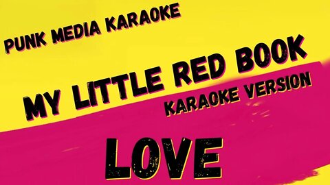 LOVE ✴ MY LITTLE RED BOOK ✴ KARAOKE INSTRUMENTAL ✴ PMK