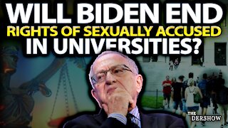 Will Biden end rights of sexually accused in universities?