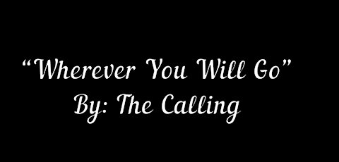 My Version of "Wherever You Will Go" By: The Calling | Vocals By: Eddie