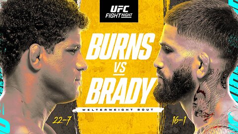 UFC Fight Night Brady vs Burns: Full Fight Card Breakdown, Picks, Betting