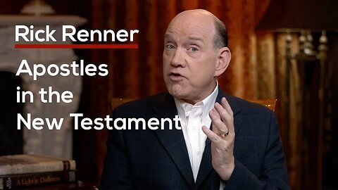 Apostles in the New Testament with Rick Renner