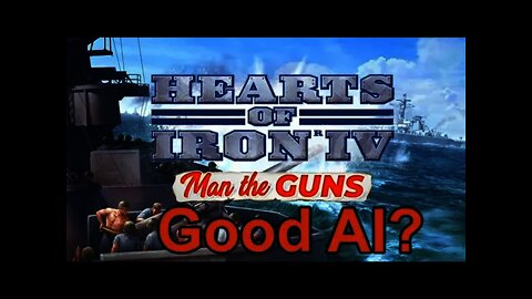 Hearts of Iron IV Man the Guns - Smart AI?