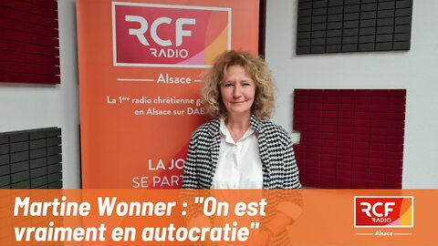 Martine Wonner : "Nous ne sommes plus en démocratie"