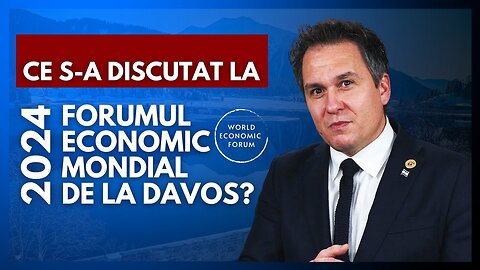 ANALIZĂ: Ce s-a discutat la Forumul Economic Mondial de la Davos - 2024 | cu Dr. Florin Antonie