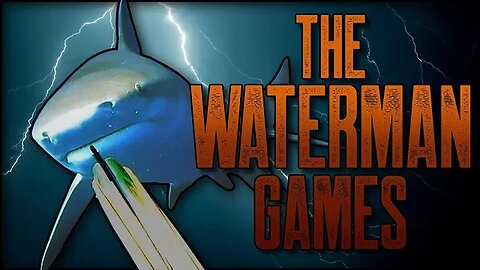 THE WATERMAN GAMES TRAILER