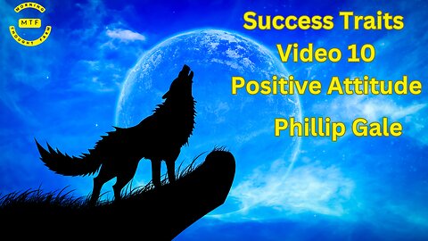 Success Traits Video 10 Positive Attitude