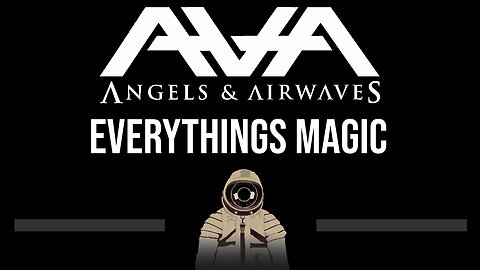 Angels And Airwaves • Everything's Magic (CC) 🎤 [Karaoke] [Instrumental Lyrics]