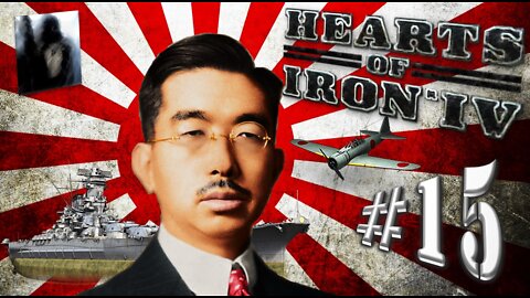 Let´s Play Hearts of Iron IV | No Step Back | Empire of Japan | PART 15