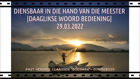 DIENSBAAR IN DIE HAND VAN DIE MEESTER |DAAGLIKSE WOORD BEDIENING| 29.03.2022