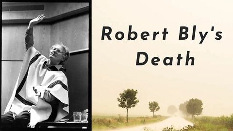 Robert Bly's Death