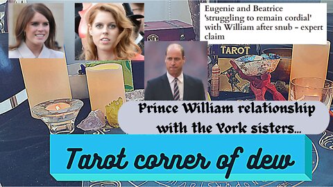 Prince William relationship with York sisters...